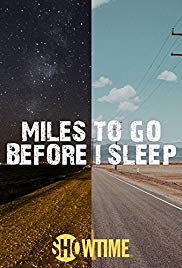Miles to Go Before I Sleep (2016)