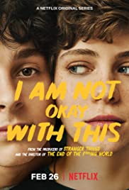 I Am Not Okay with This (2020 )