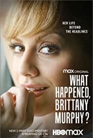 What Happened, Brittany Murphy? (2021 )
