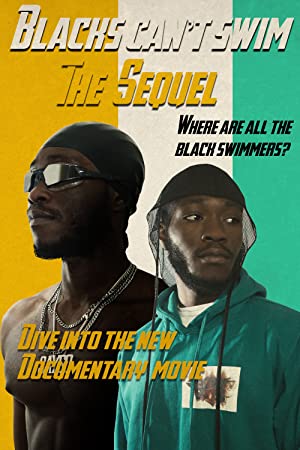 Blacks Cant Swim: The Sequel (2021)