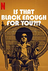 Is That Black Enough for You (2022)