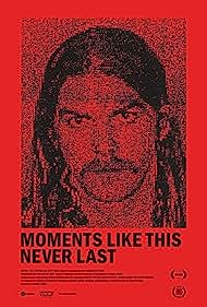 Moments Like This Never Last (2020)
