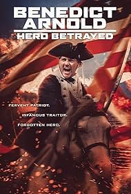Benedict Arnold Hero Betrayed (2021)