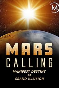Mars Calling Manifest Destiny or Grand Illusion (2018)