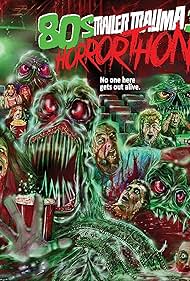 Trailer Trauma 3 80s Horrorthon (2017)