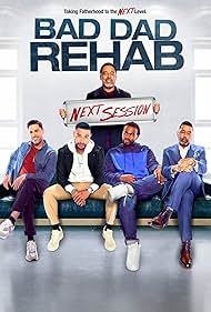 Bad Dad Rehab The Next Session (2021)