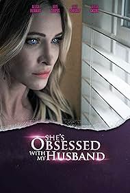 Shes Obsessed with My Husband (2024)