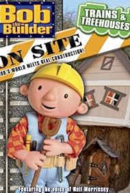 Bob the Builder on Site Trains and Treehouses (2011)