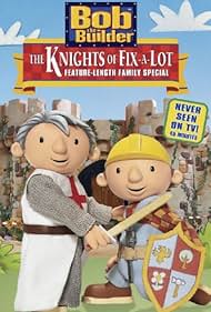 Bob the Builder The Knights of Fix A Lot (2003)
