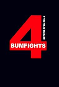 Bumfights 4 Return of Ruckus (2006)