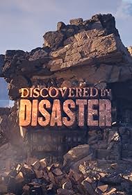 Discovered by Disaster (2025-)