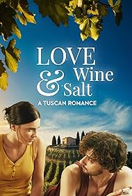 Love, Wine Salt A Tuscan Romance (2024)