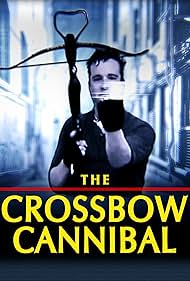 The Crossbow Cannibal (2025)