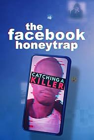 The Facebook Honeytrap Catching a Killer (2025)