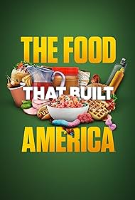 The Food That Built America (2019 )