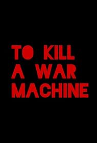 To Kill A War Machine (2025)