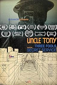 Uncle Tony, Three Fools and the Secret Service (2014)