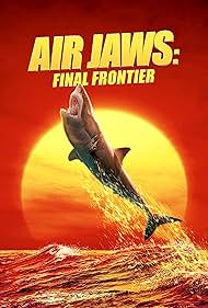 Air Jaws Final Frontier (2023)