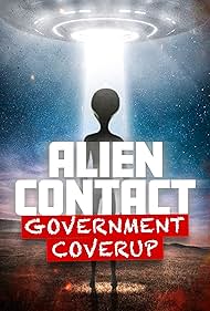 Alien Contact Government Coverup (2025)