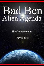 Bad Ben 12 Alien Agenda (2023)