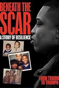 Beneath the Scar A Story of Resilience (2025)