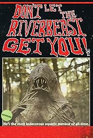 Dont Let the Riverbeast Get You (2012)