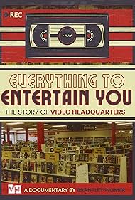 Everything to Entertain You The Story of Video Headquarters (2023)