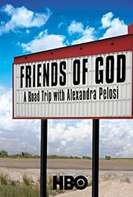 Friends of God A Road Trip with Alexandra Pelosi (2007)