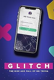 Glitch The Rise Fall of HQ Trivia (2023)