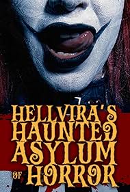 Hellviras Haunted Asylum of Horror (2024)