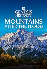 Is Genesis History Mountains After the Flood (2023)