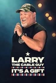 Larry the Cable Guy Its A Gift (2025)