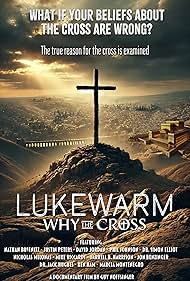Lukewarm Why the Cross (2025)
