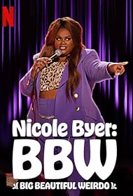 Nicole Byer BBW Big Beautiful Weirdo (2021)