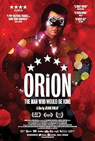 Orion The Man Who Would Be King (2015)