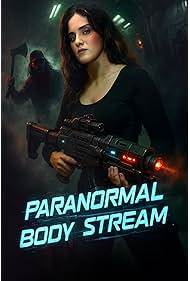 Paranormal Body Stream (2025)