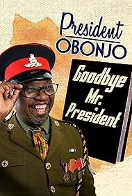 President Obonjo Goodbye Mr President (2020)