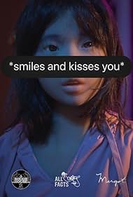 smiles and kisses you (2024)