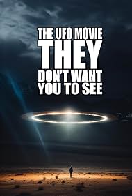 The UFO Movie They Dont Want You to See (2023)