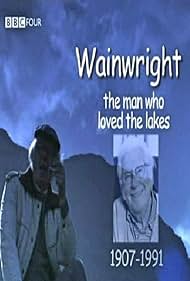 Wainwright The Man Who Loved the Lakes (2007)