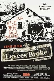When the Levees Broke A Requiem in Four Acts (2006–2007)