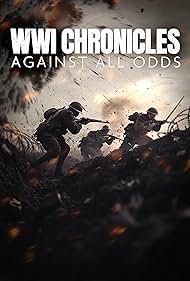 WWI Chronicles Against All Odds (2025)
