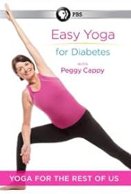 Yoga for the Rest of Us with Peggy Cappy Easy Yoga for Diabetes (2016)