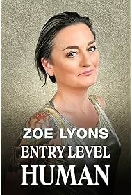 Zoe Lyons Entry Level Human (2021)