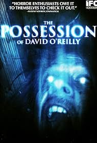 The Possession of David OReilly (2010)